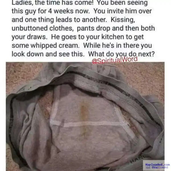 Q.O.D:- Ladies, What would you do if you saw this ?